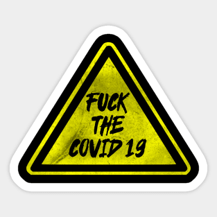 Fuck The Covid 19, Quarantine, Social Distancing, covid 19 Sticker